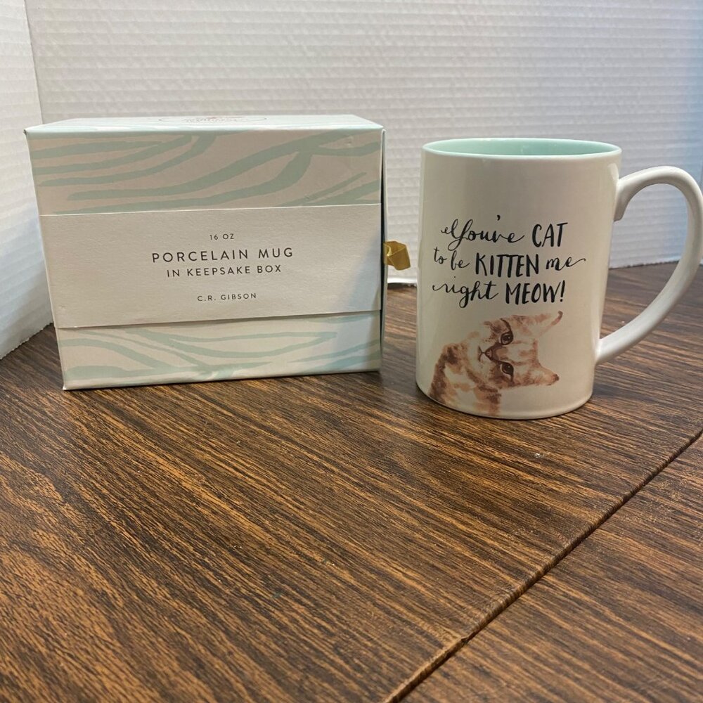 C.R. Gibson 16 Oz Porcelain Coffee Mug "You've Cat To Be Kitten Me‎ Right Meow"